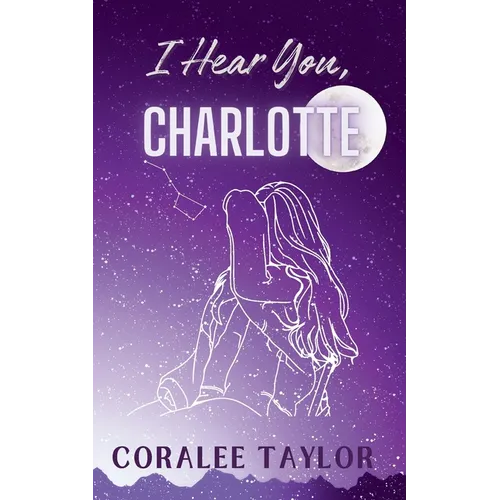 I Hear You, Charlotte