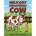 Milicent the Dissatisfied Cow