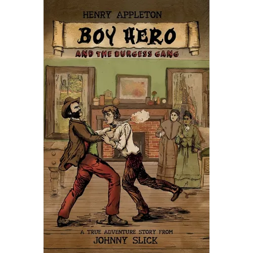 Henry Appleton Boy Hero and the Burgess Gang