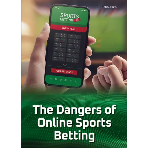 The Dangers of Online Sports Betting