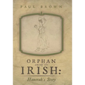 Orphan Among the Irish: Hanorah's Story