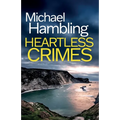 Heartless Crimes: a gripping detective thriller full of suspense