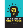 On the Edge of Greatness: Removing Mental Blocks that Kill Creativity
