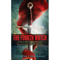 The Fourth Watch: A Watch for Prophets, Warriors, Intercessors & Lovesick Believers