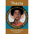 Thecla, the First Woman Evangelist