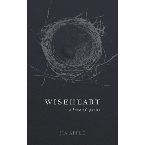 Wiseheart: A Book of Poems