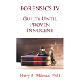 Forensics IV: Guilty Until Proven Innocent
