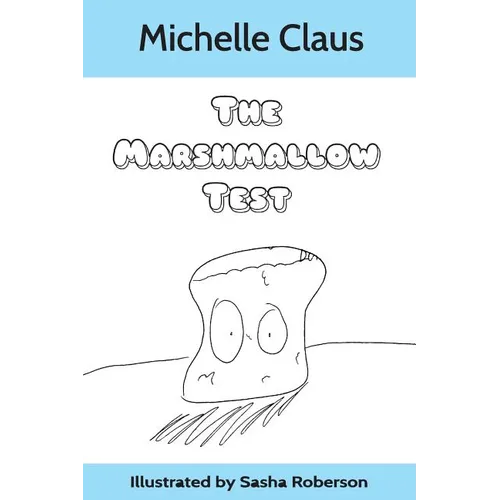 The Marshmallow Test