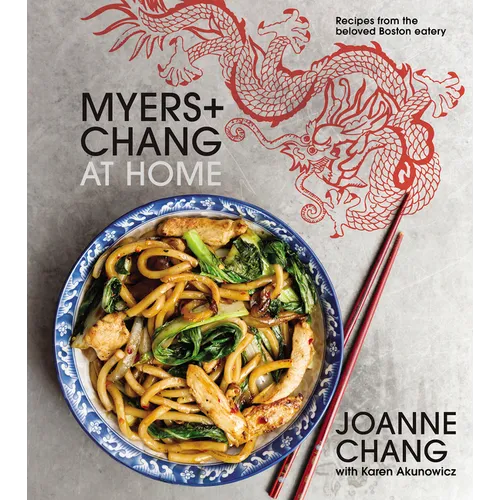 Myers+chang at Home: Recipes from the Beloved Boston Eatery