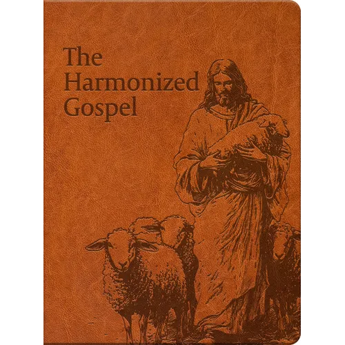 The Harmonized Gospel: The Life of Christ in One Continuous Story