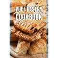 Puff Pastry Cookbook: Top 50 Most Delicious Puff Pastry Recipes