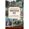 Historic Whitefish Bay: A Celebration of Architecture and Character