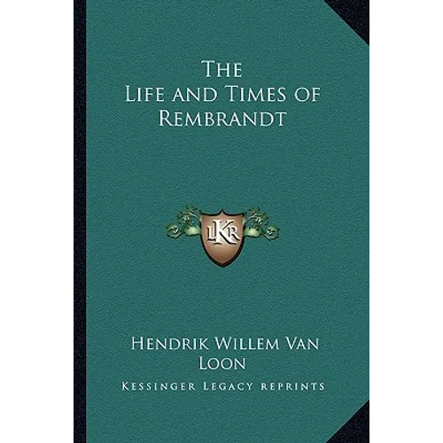 The Life and Times of Rembrandt