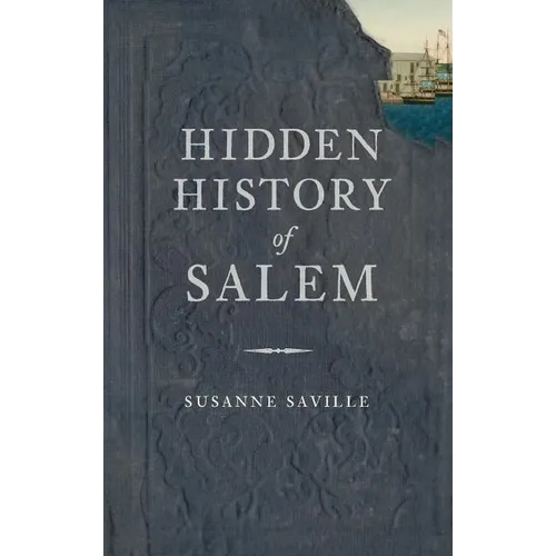 Hidden History of Salem