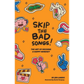 Skip The Bad Song: The Art of Rocking A Happy Mindset