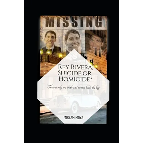 Rey Rivera, Suicide or Homicide?: There is only one truth and science holds the key