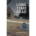 Long Time Dead: My Investigation into the Unsolved Murder of Ralph Wilson Snair