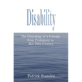 Disability: The Genealogy of a Concept from Prehistory to Mid-20th Century