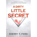 A Dirty Little Secret: The Story of Richard, a Victim of Fetal Alcohol Syndrome