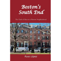 Boston's South End: The Clash of Ideas in a Historic Neighborhood