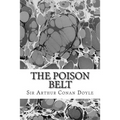 The Poison Belt: (Sir Arthur Conan Doyle Classics Collection)