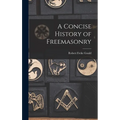 A Concise History of Freemasonry