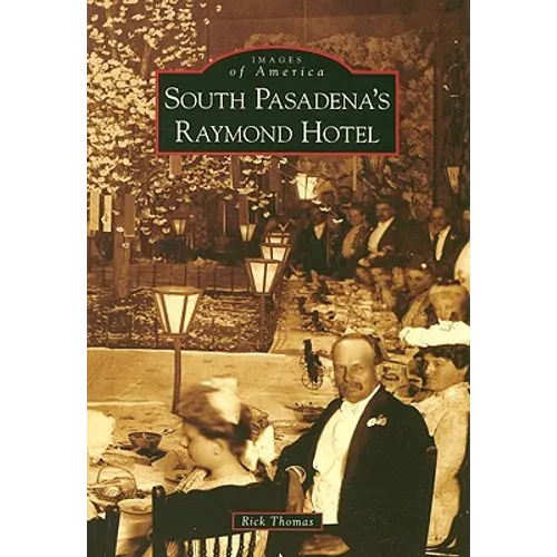 South Pasadena's Raymond Hotel