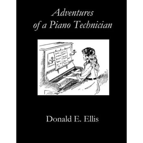 Adventures of a Piano Technician