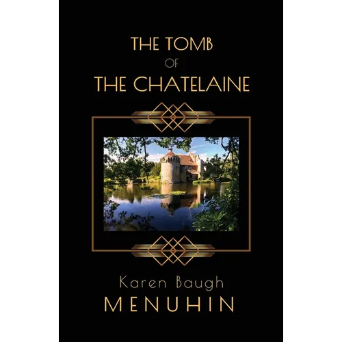 The Tomb of the Chatelaine: A 1920s Country House Murder Mystery