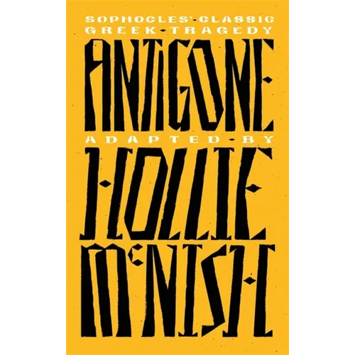 Antigone: A New Adaptation of the Classic Greek Tragedy