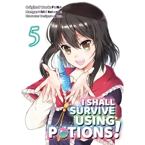 I Shall Survive Using Potions (Manga) Volume 5: Volume 5