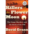 Killers of the Flower Moon: The Osage Murders and the Birth of the FBI