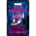 80s Ghosts
