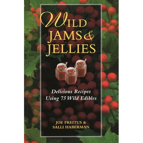 Wild Jams and Jellies