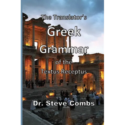 The Translator's Greek Grammar of the Textus Receptus