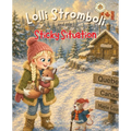 Lolli Stromboli and the Sticky Situation: A Bedtime Picture Book Adventure to Canada About Teamwork and Patience