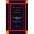 Mathematics and Plausible Reasoning [Two Volumes in One]