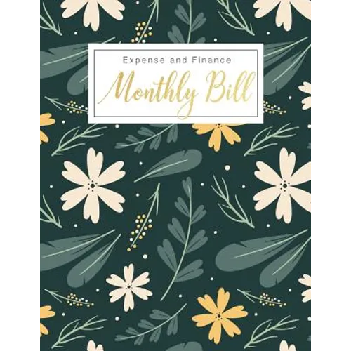 Monthly Bill Expense and Finance: Personal Finance Monthly Bill Planning Budgeting Record, Expense Organize your bills and plan for your expenses