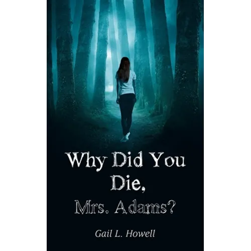 Why Did You Die, Mrs. Adams?