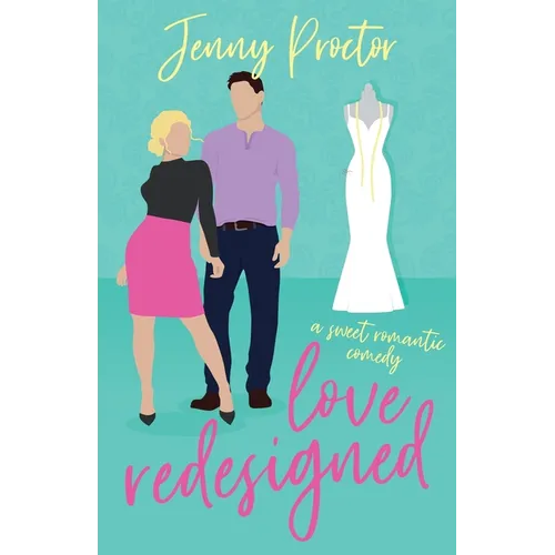 Love Redesigned: A Sweet Romantic Comedy