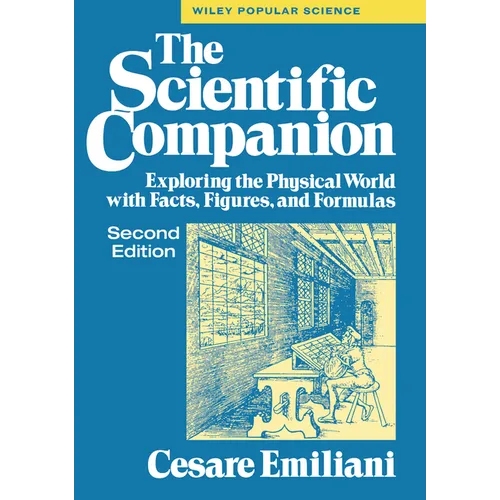 The Scientific Companion, 2nd Ed.: Exploring the Physical World with Facts, Figures, and Formulas