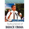 Words That Changed A Nation: The Most Celebrated and Influential Speeches of Barack Obama