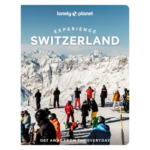 Lonely Planet Experience Switzerland
