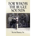 For Whom the Bugle Sounds - Memoirs of a Stone Talker