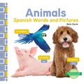 Animals: Spanish Words and Pictures: Spanish Words and Pictures