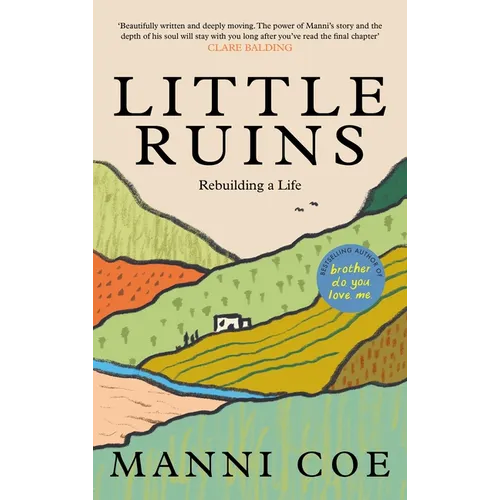 Little Ruins: Rebuilding a Life