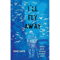 I'll Fly Away: Stories about Amazing Disabled Elders