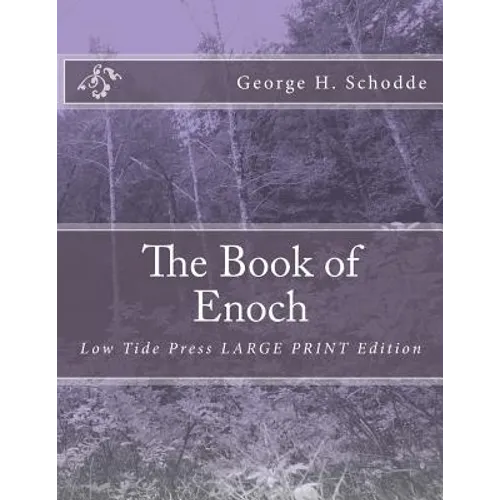 The Book of Enoch: Low Tide Press LARGE PRINT Edition