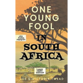 One Young Fool in South Africa - LARGE PRINT: Prequel