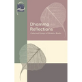 Dhamma Reflections: Collected Essays of Bhikkhu Bodhi